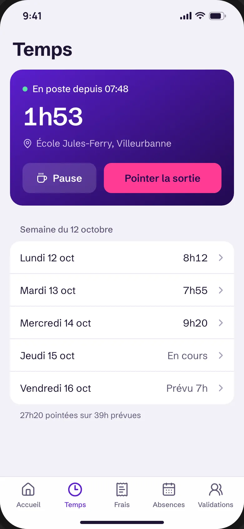Écran Temps : la journée en cours avec les boutons Pause et Pointer la sortie, puis les heures de la semaine jour par jour.